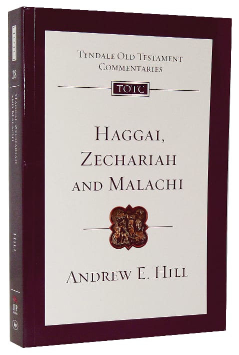 Haggai, Zechariah & Malachi (Tyndale Old Testament Commentary Series)