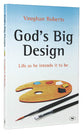 God's Big Design (New Larger Format)