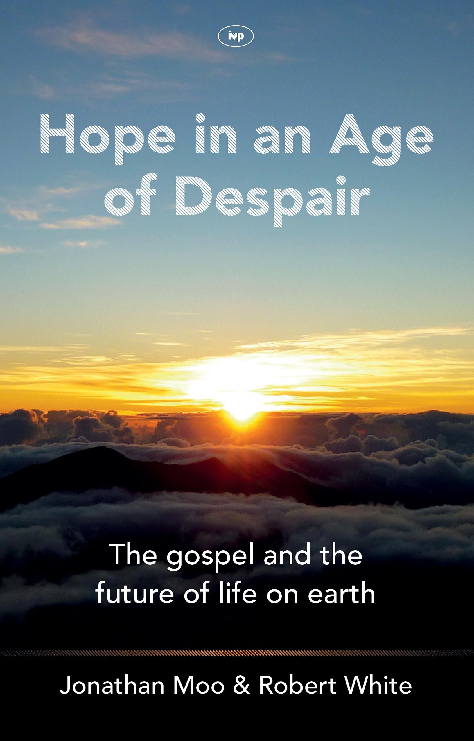 Hope in An Age of Despair