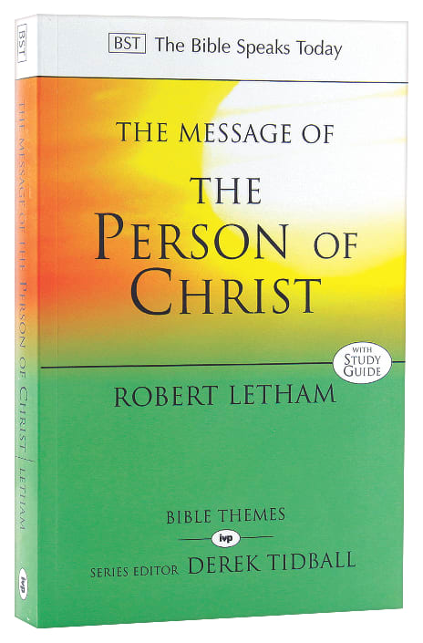 Message of the Person of Christ, The: The Word Made Flesh (Bible Speaks Today Themes Series)