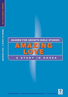 Amazing Love (Geared For Growth Old Testament Series)