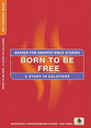 Born Free (Geared For Growth Characters Series)