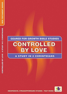 Controlled By Love (Geared For Growth Characters Series)