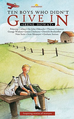Ten Boys Who Didn't Give in (Lightkeepers Series)