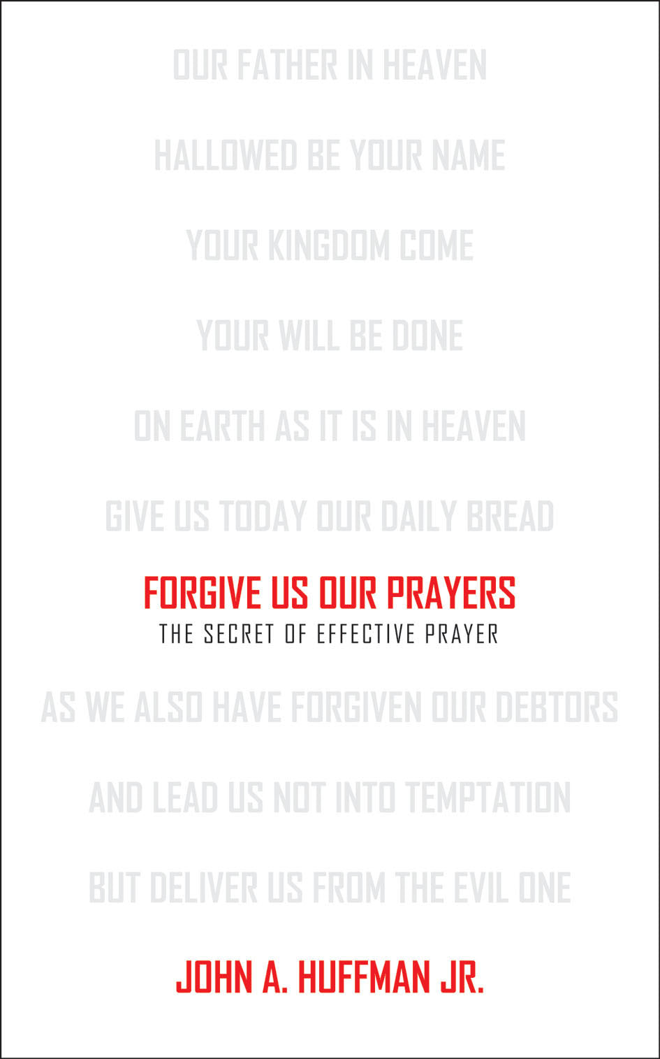 Forgive Us Our Prayers