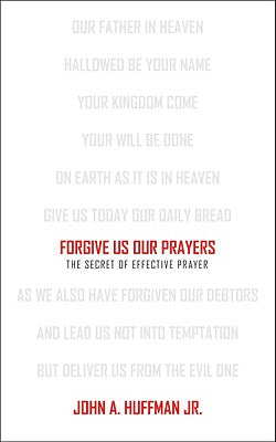 Forgive Us Our Prayers