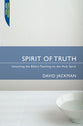 Spirit of Truth (Proclamation Trust's "Preaching The Bible" Series)