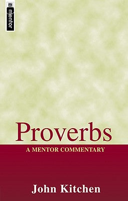 Proverbs (Mentor Commentary Series)