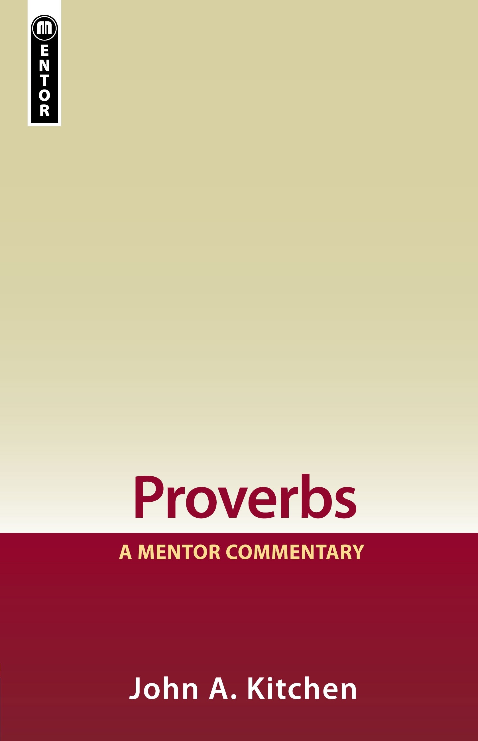 Proverbs (Mentor Commentary Series)