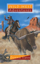 Wild West Adventures (Adventures Series)