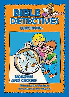 Noughts and Crosses (Reproducible) (Bible Detectives Series)