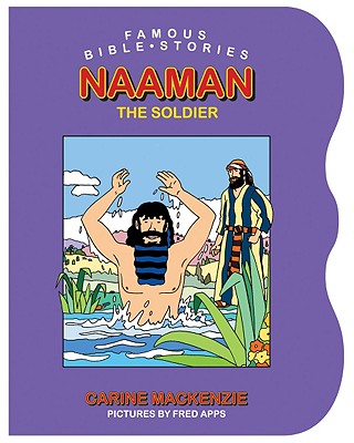 Naaman the Soldier (Famous Bible Stories Series)