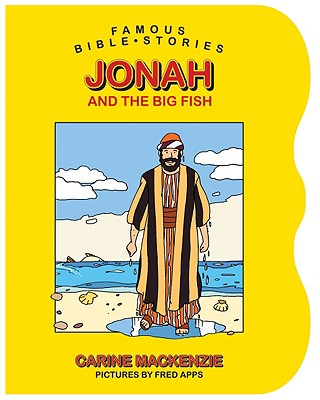 Jonah and the Big Fish (Famous Bible Stories Series)