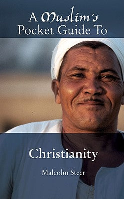 A Muslim's Pocket Guide to Christianity (A Christian's Pocket Guide Series)