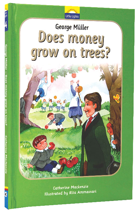 George Muller - Does Money Grow on Trees? (Little Lights Biography Series)