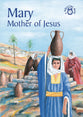 Mary, Mother of Jesus (Bibletime Series)