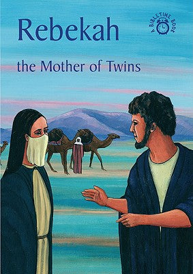 Rebekah, the Mother of Twins (Bibletime Series)