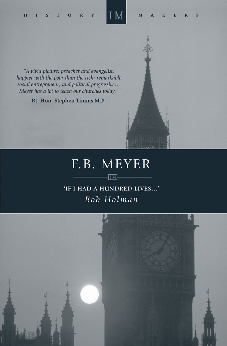 History Makers: F.B. Meyer (Historymakers Series)