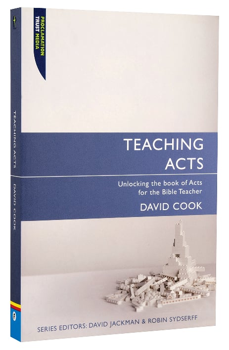 Teaching Acts (Proclamation Trust's "Preaching The Bible" Series)