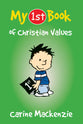 My 1st Book of Christian Values (My 1st Book Series)