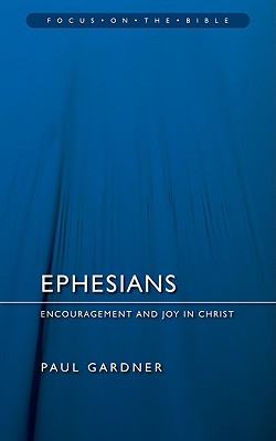Ephesians (Focus On The Bible Commentary Series)