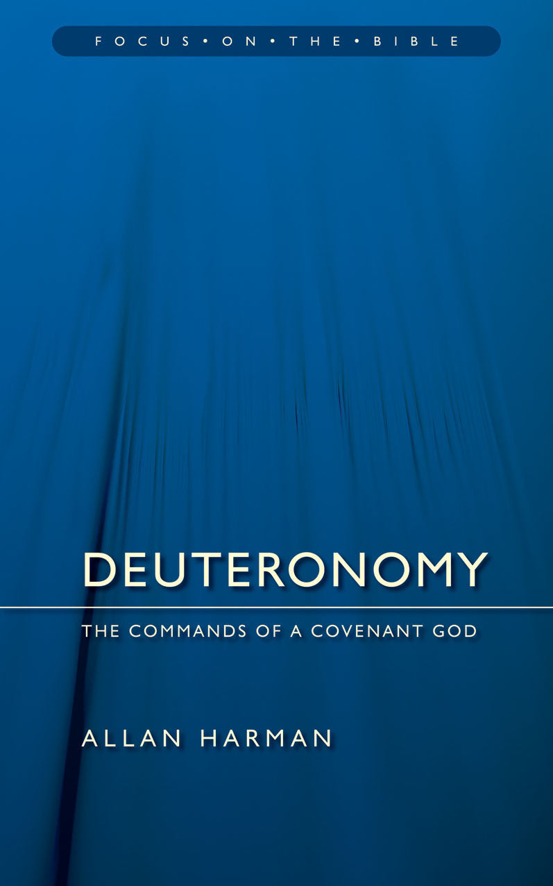 Deuteronomy (Focus On The Bible Commentary Series)