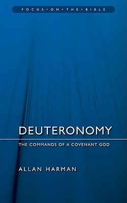 Deuteronomy (Focus On The Bible Commentary Series)