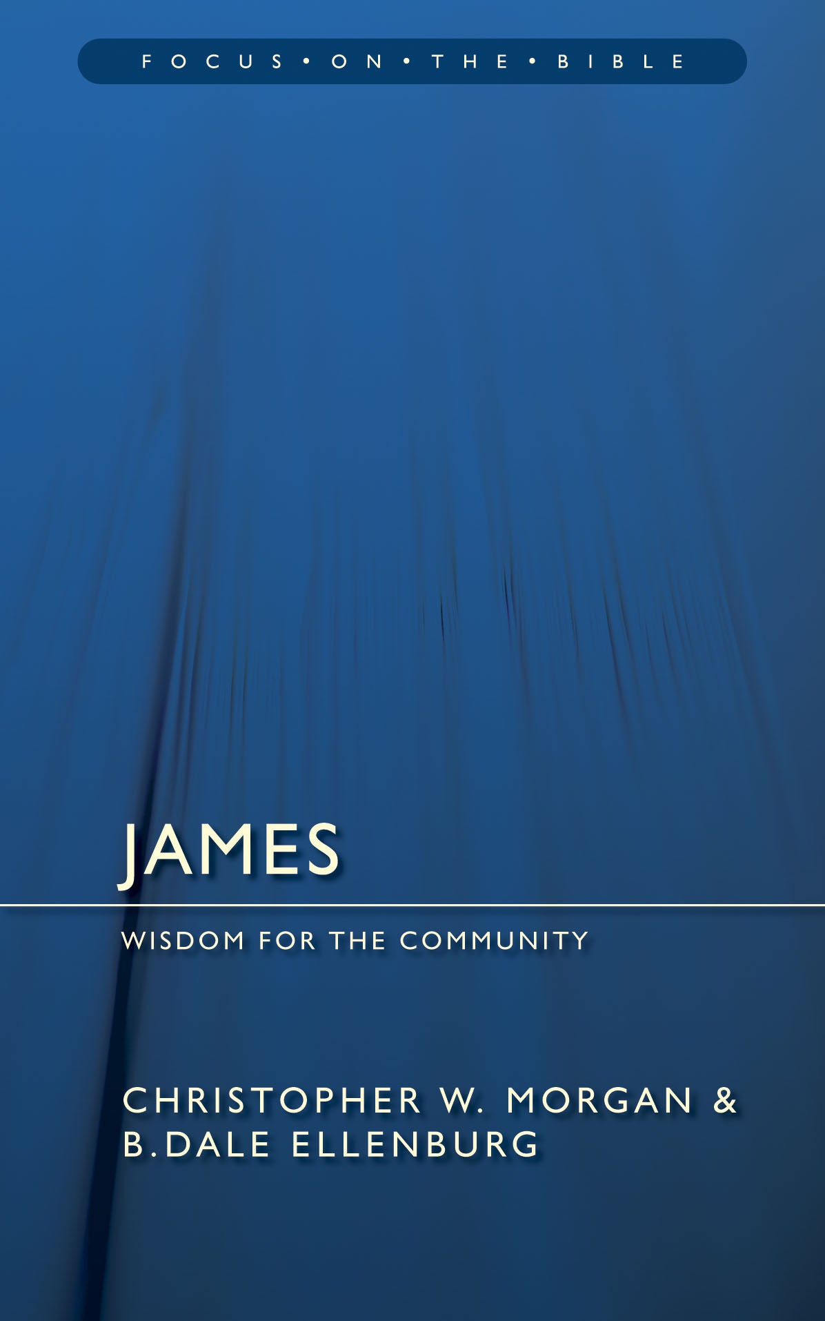 James (Focus On The Bible Commentary Series)