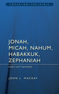 Jonah Micah Nahum Habbakkuk Zephaniah (Focus On The Bible Commentary Series)