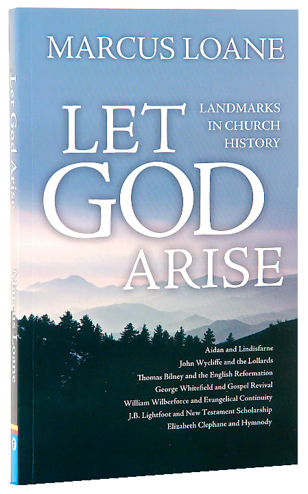 Let God Arise: Landmarks in Church History