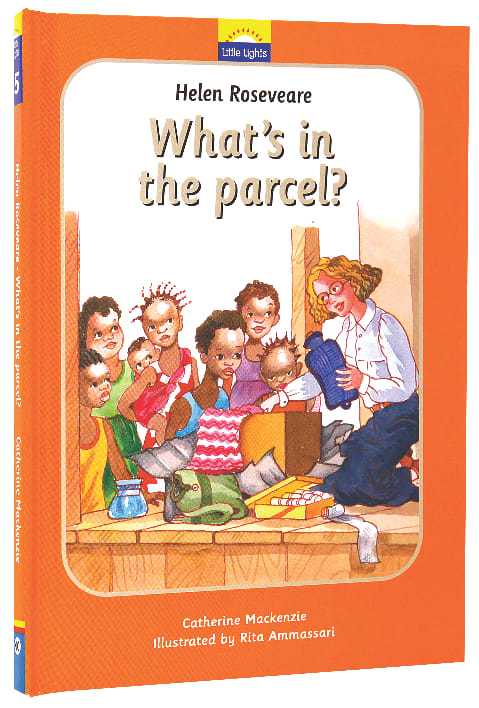 Helen Roseveare - What's in the Parcel? (Little Lights Biography Series)