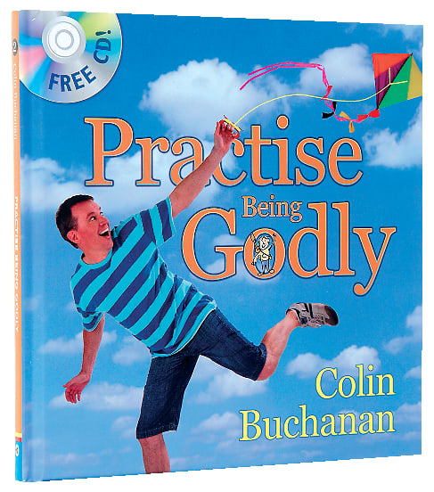 Practise Being Godly (Includes Cd)
