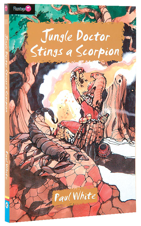 Jungle Doctor Stings a Scorpion (#011 in Jungle Doctor Flamingo Fiction Series)