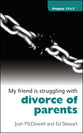 My Friend is Struggling With Divorce of Parents
