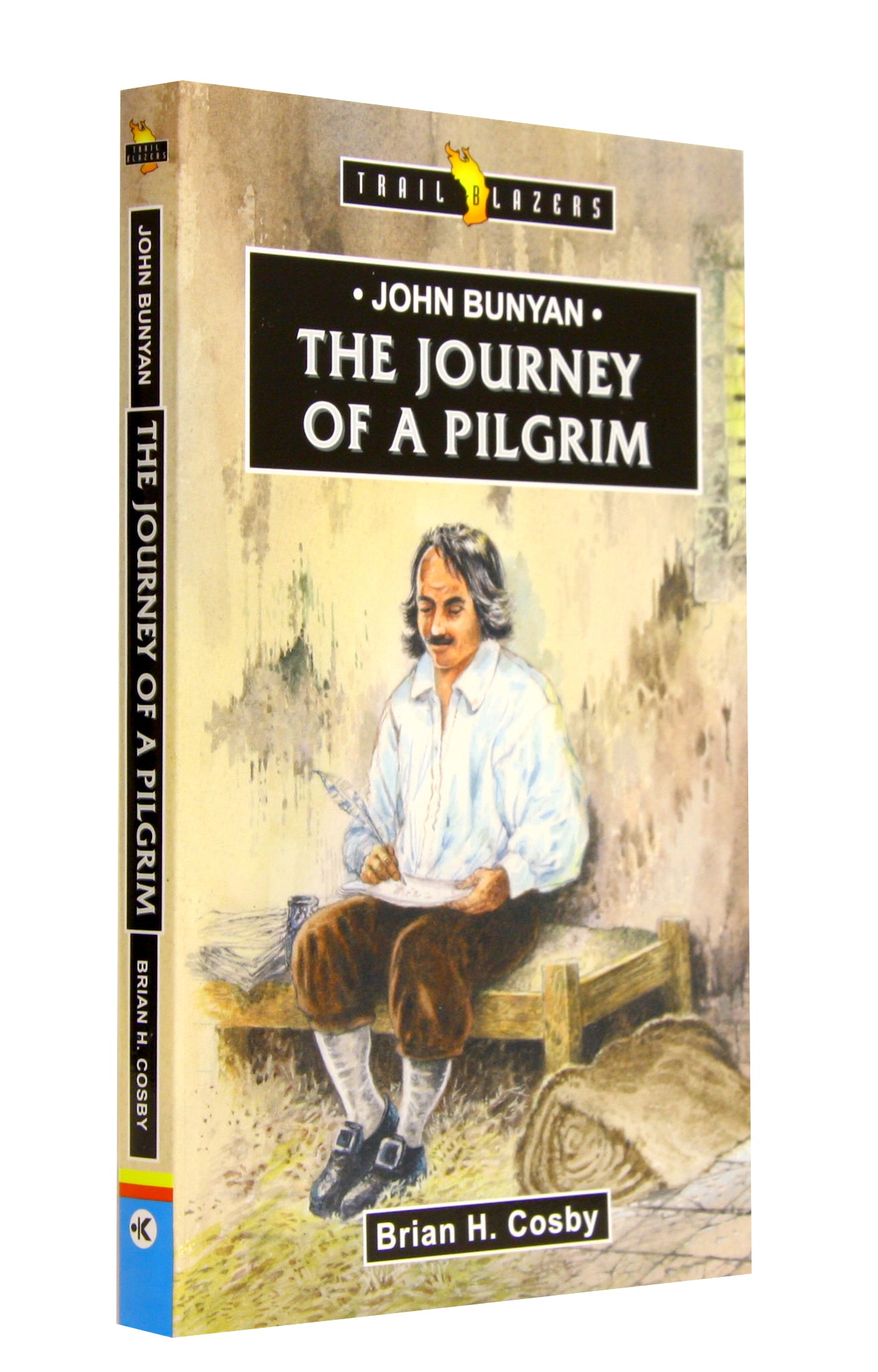 John Bunyan - the Journey of a Pilgrim (Trail Blazers Series)
