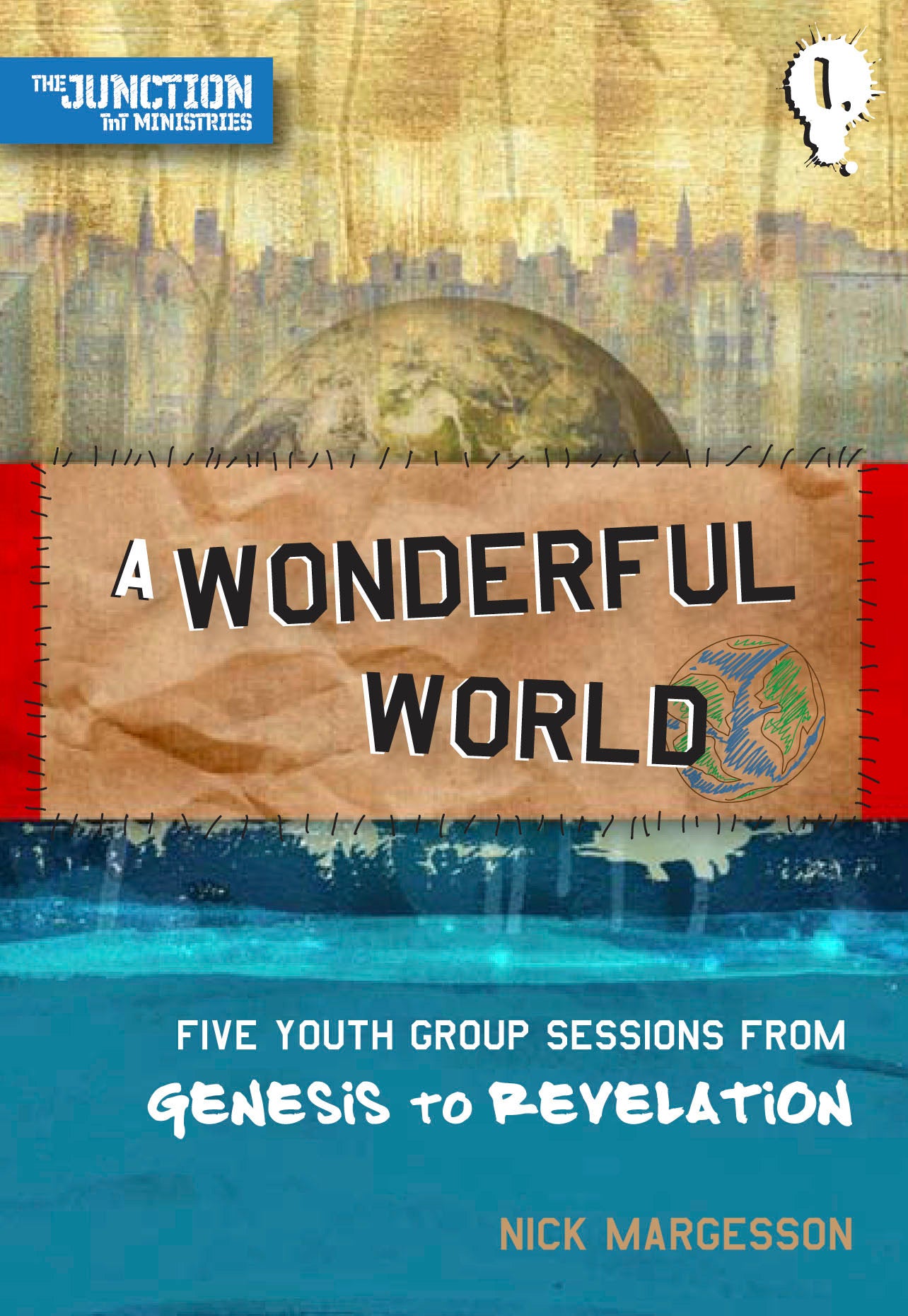 A Wonderful World (#01 in Junction Tnt Ministries Series)