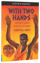 With Two Hands (#01 in Hidden Heroes Series)