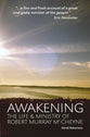 Awakening: The Life and Ministry of Robert Murray Mccheyne