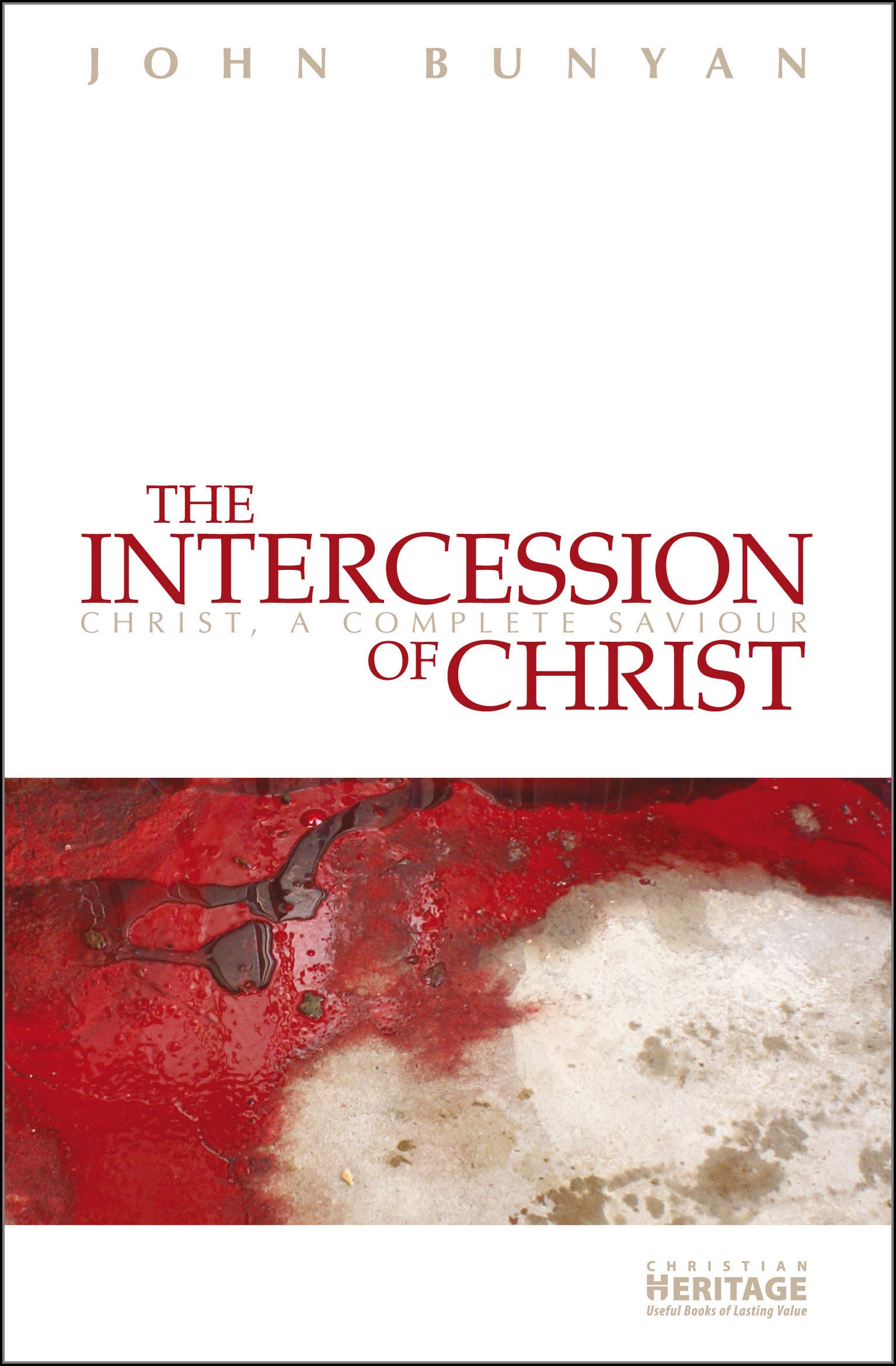 The Intercession of Christ: Christ a Complete Saviour