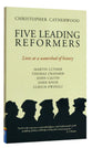 Five Leading Reformers