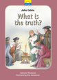 John Calvin - What is the Truth? (Little Lights Biography Series)