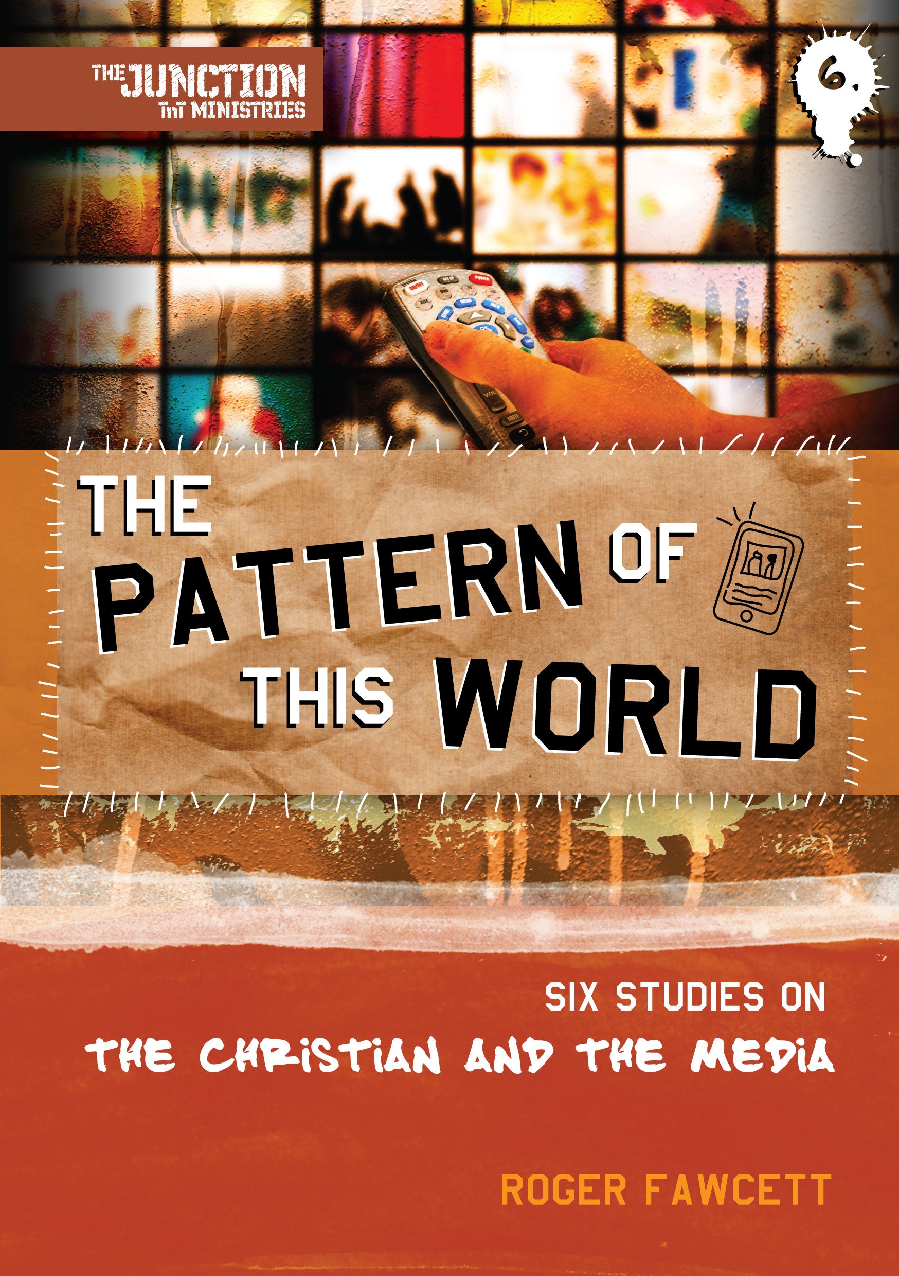 Pattern of This World (#06 in Junction Tnt Ministries Series)