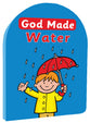 God Made Water (God Made Series)