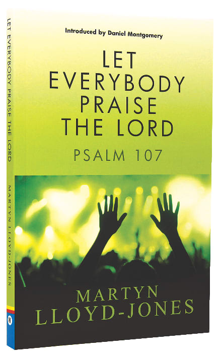 Let Everybody Praise the Lord: Psalm 107