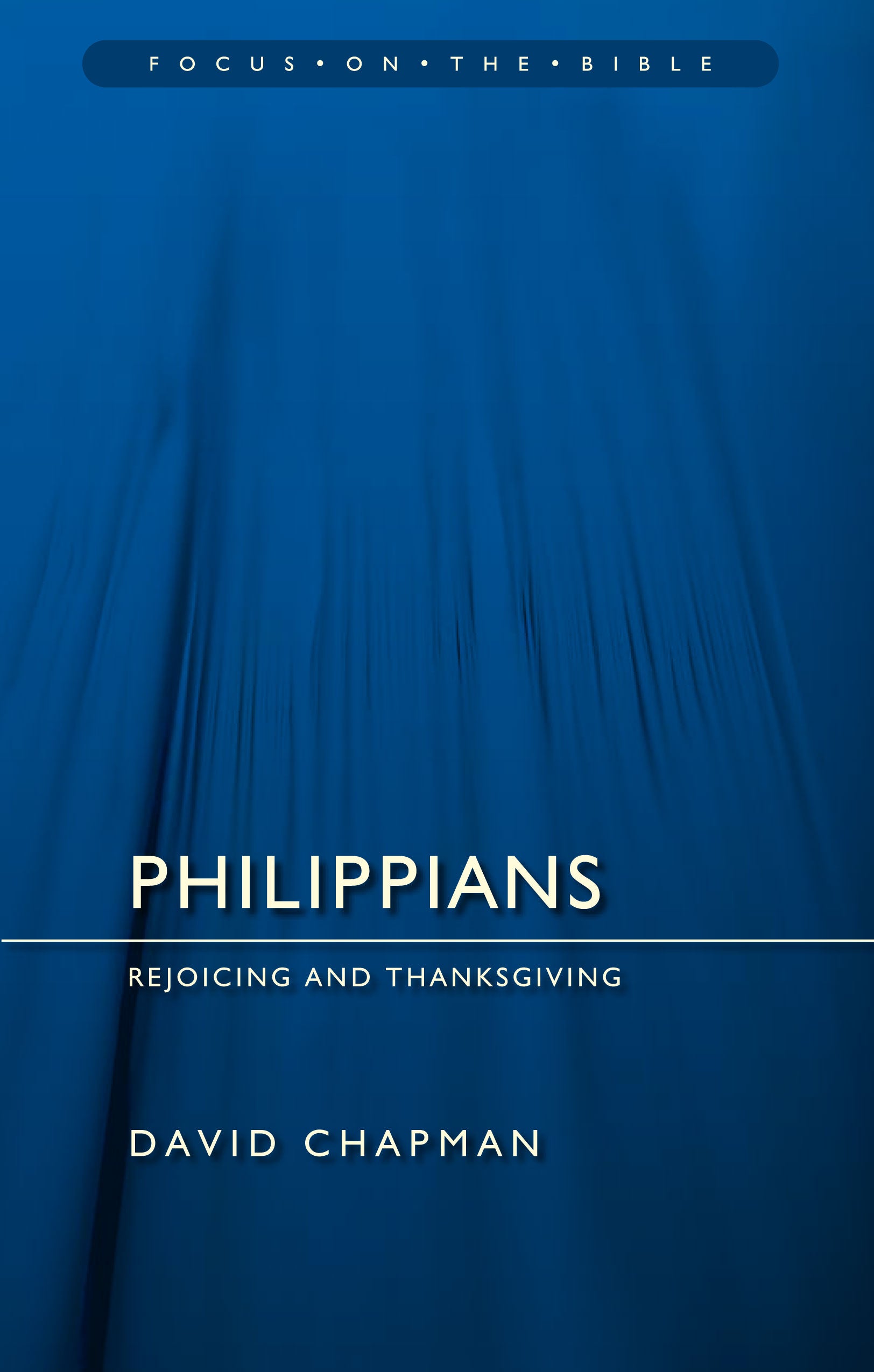 Philippians (Focus On The Bible Commentary Series)