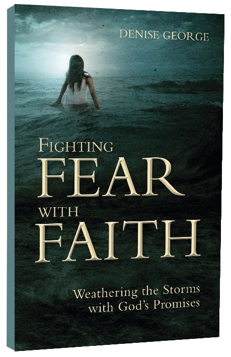 Fighting Fear With Faith