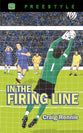 Freestyle: In the Firing Line (Freestyle Fiction Series)