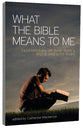What the Bible Means to Me