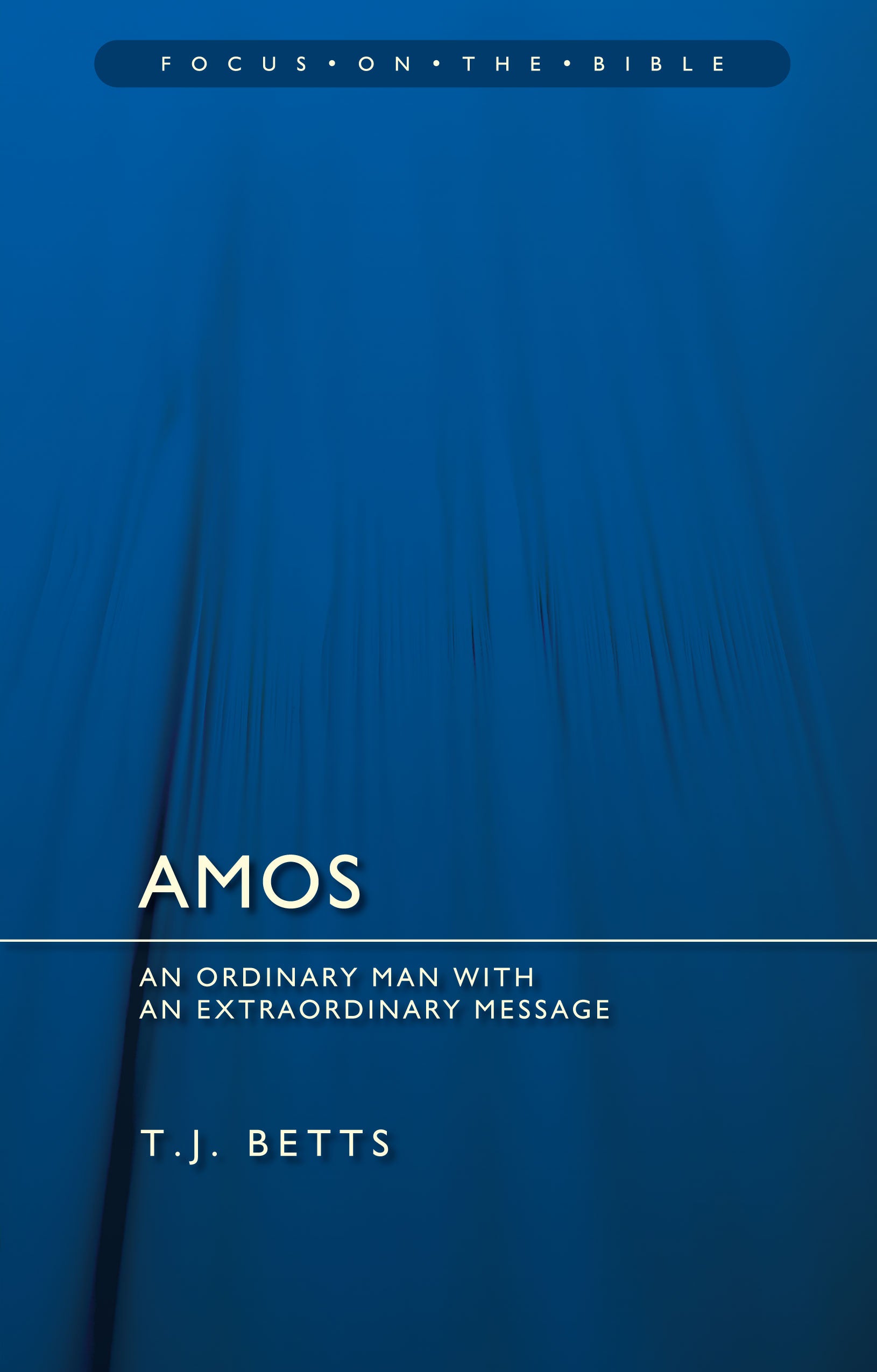 Amos (Focus On The Bible Commentary Series)