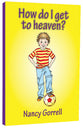 How Do I Get to Heaven?